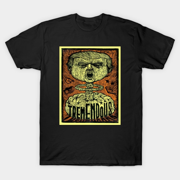 Tremendous T-Shirt by SeminalDesigner